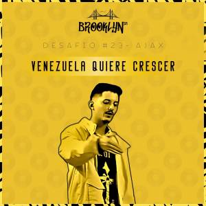 收聽AJAX Oficial的Venezuela Quiere Crescer (Explicit)歌詞歌曲