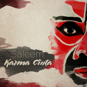 ดาวน์โหลดและฟังเพลง Karma Cinta พร้อมเนื้อเพลงจาก Saleem