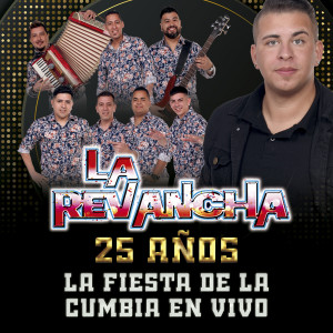 La revancha的專輯25 Años La Fiesta De La Cumbia (En Vivo)