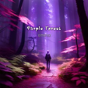 ดาวน์โหลดและฟังเพลง Purple Forest พร้อมเนื้อเพลงจาก E M I M O