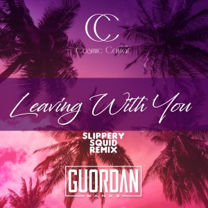 อัลบัม Leaving With You (Slippery Squid Remix) ศิลปิน Guordan Banks