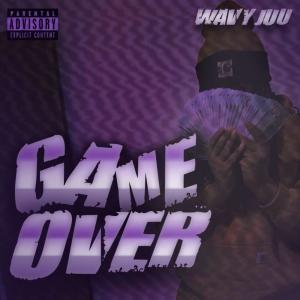 ดาวน์โหลดและฟังเพลง Game Over (Explicit) พร้อมเนื้อเพลงจาก WavyJuu