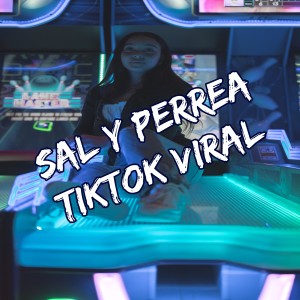 Dengarkan Sal y Perrea TikTok Viral lagu dari Dj Perreo dengan lirik