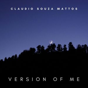 Claudio Souza Mattos的專輯Version of Me