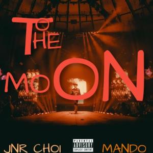 收聽Jnr Choi的TO THE MOON II (feat. Jnr Choi & MANDO) (Explicit)歌詞歌曲