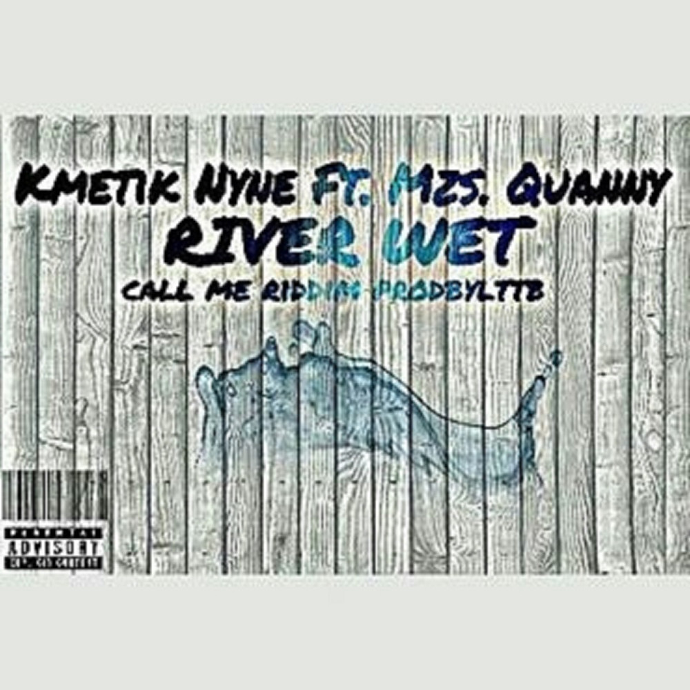 River Wet (feat. Mzs Quanny) (Explicit)