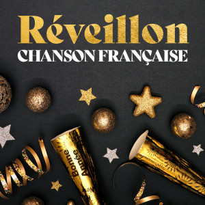 Various的專輯Réveillon chanson française (Explicit)