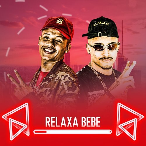 Relaxa bebê (Explicit)