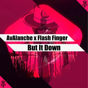 Listen to But It Down song with lyrics from AvAlanche