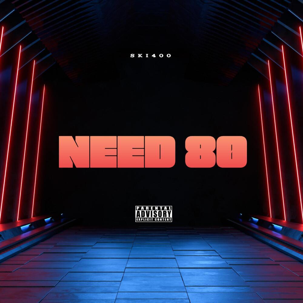 Need 80 (Explicit)