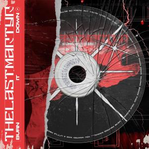 The Last Martyr的專輯Burn It Down (Explicit)