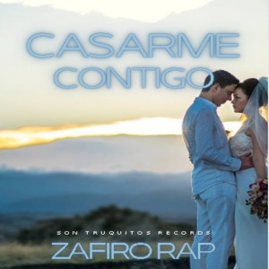 Album Casarme Contigo from Zafiro Rap