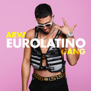 Album Eurolatino Gang from Arva