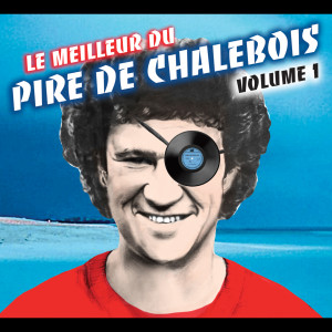 Robert Charlebois的专辑Le meilleur du pire de chalebois