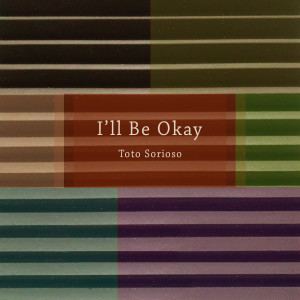 Toto Sorioso的專輯I'll Be Okay (Acoustic)