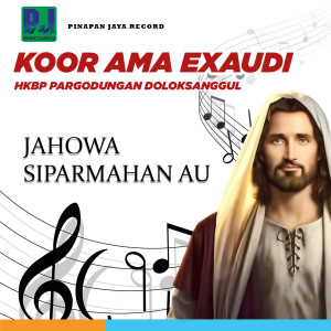 Dengarkan Jahowa Siparmahan Au(Koor Ama Exaudi) (Minus One) lagu dari Dompak Sinaga dengan lirik