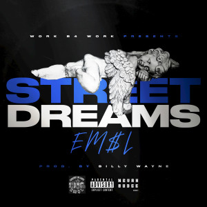 Listen to Street Dreams (Explicit) song with lyrics from EM$L