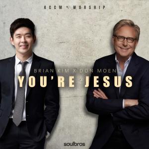 Brian Kim的專輯You're Jesus (feat. Don Moen)