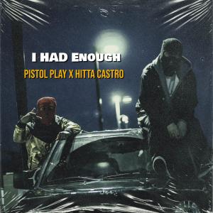 Hitta Castro的專輯I HAD ENOUGH (feat. Hitta Castro) (Explicit)