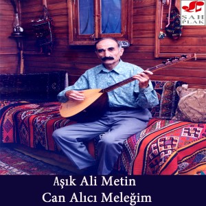 Aşık Ali Metin的專輯Can Alıcı Meleğim