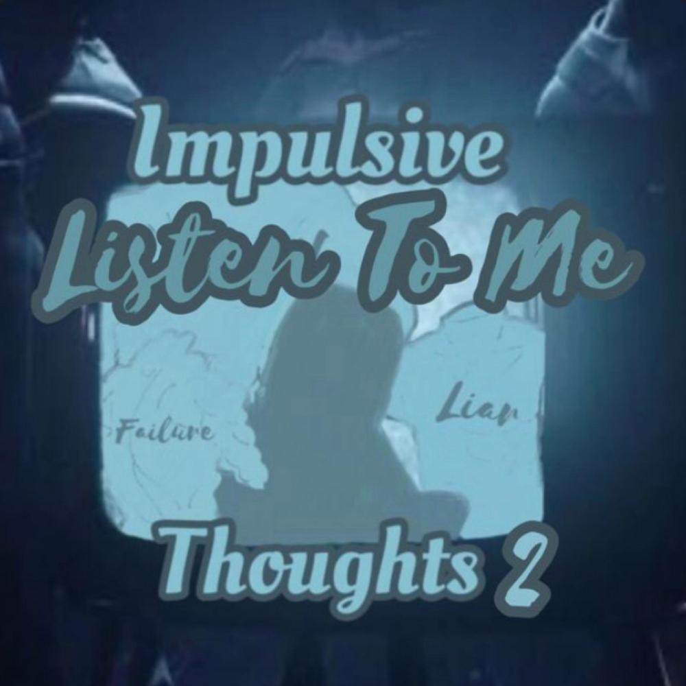 Listen To Me (Impulsive Thoughts 2) (Explicit)