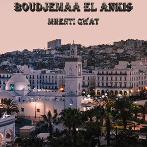 收聽Boudjemaa El Ankis的Mhenti qwat歌詞歌曲