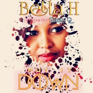 Bella H的專輯Put It Down (feat. Hassy Q)