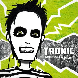 Tronic的專輯With Música Is Mejor (Explicit)