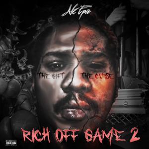 AK Epic的專輯Rich Off Game 2: The Gift & The Curse (Explicit)