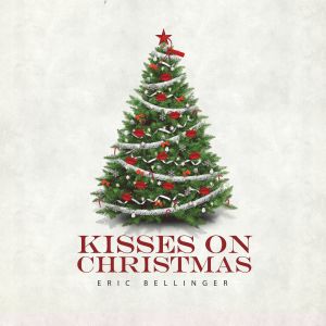 ดาวน์โหลดและฟังเพลง Kisses On Christmas (Explicit) พร้อมเนื้อเพลงจาก Eric Bellinger