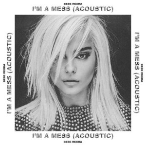 收聽Bebe Rexha的I'm a Mess (Acoustic)歌詞歌曲