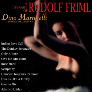 收聽Dino Martinelli & His Orchestra的Rose Marie歌詞歌曲