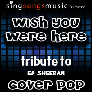 ดาวน์โหลดและฟังเพลง Wish You Were Here (with Vocals) พร้อมเนื้อเพลงจาก Cover Pop