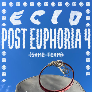 Ecid的專輯Post Euphoria 4: Same Team (Explicit)