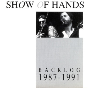 Show Of Hands的專輯Backlog 1987-1991
