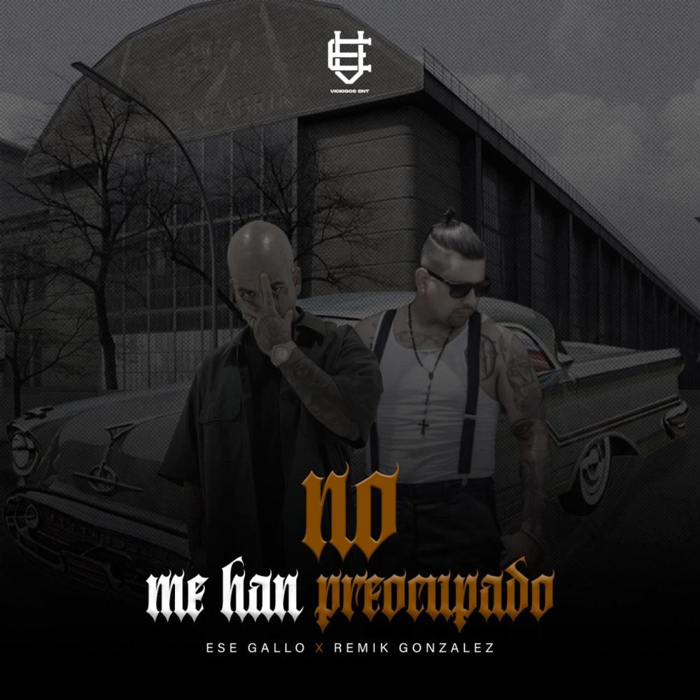 No Me Han Preocupado(feat. Remik Gonzalez) (Explicit)