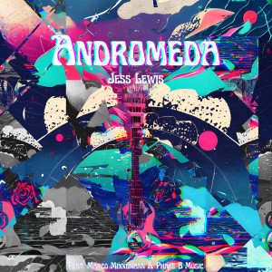 ดาวน์โหลดและฟังเพลง Andromeda พร้อมเนื้อเพลงจาก Jess Lewis
