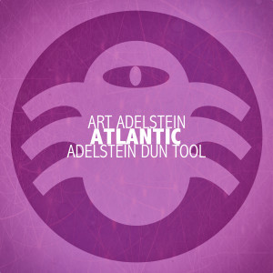 Album Atlantic (Adelstein Dun Tool) from 