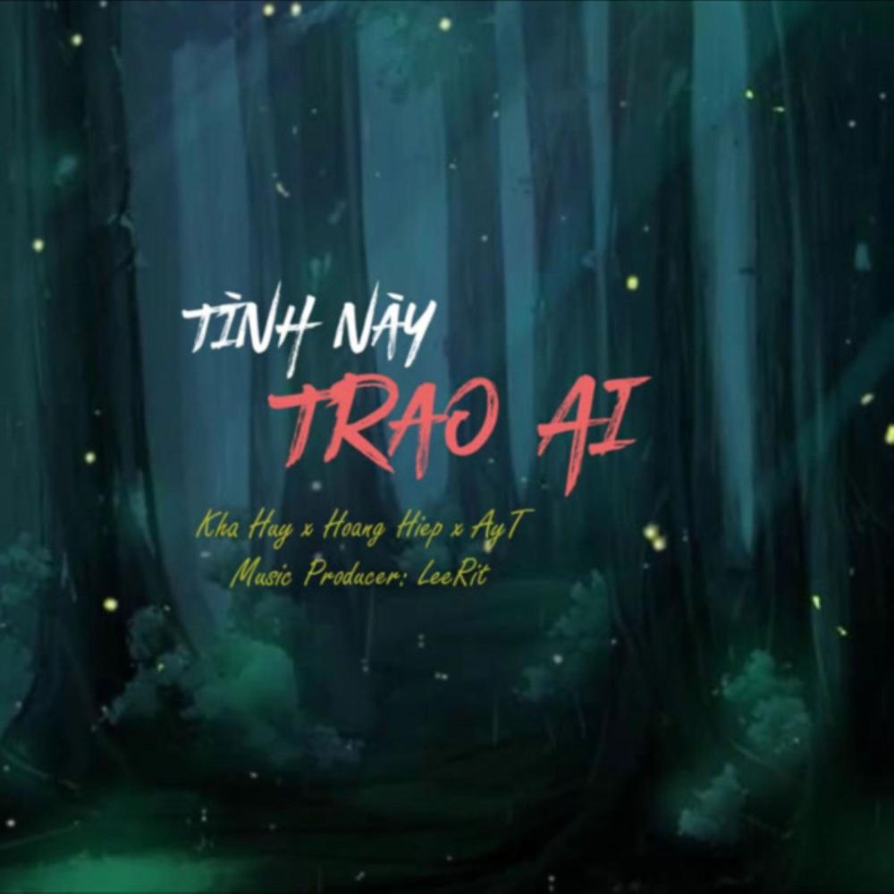 Tình Này Trao Ai