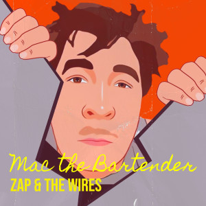 Listen to Mac the Bartender song with lyrics from Zap