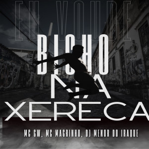 收聽MC GW的Eu Vou de Bicho na Xereca (Explicit)歌詞歌曲