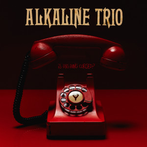 Is This Thing Cursed? (Explicit) dari The Alkaline Trio