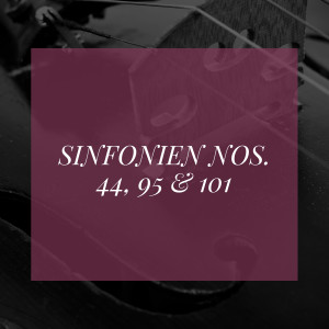 Sinfonien Nos. 44, 95 & 101