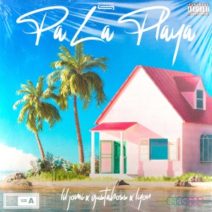 Lil Jomi的專輯Pa' la Playa (Explicit)