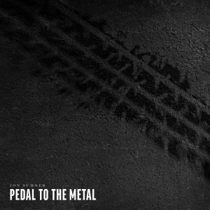 ดาวน์โหลดและฟังเพลง Pedal to the Metal (其他) พร้อมเนื้อเพลงจาก Jon Sumner