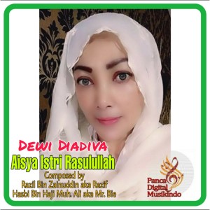Dewi Diadiva的专辑Aisya Istri Rasulullah