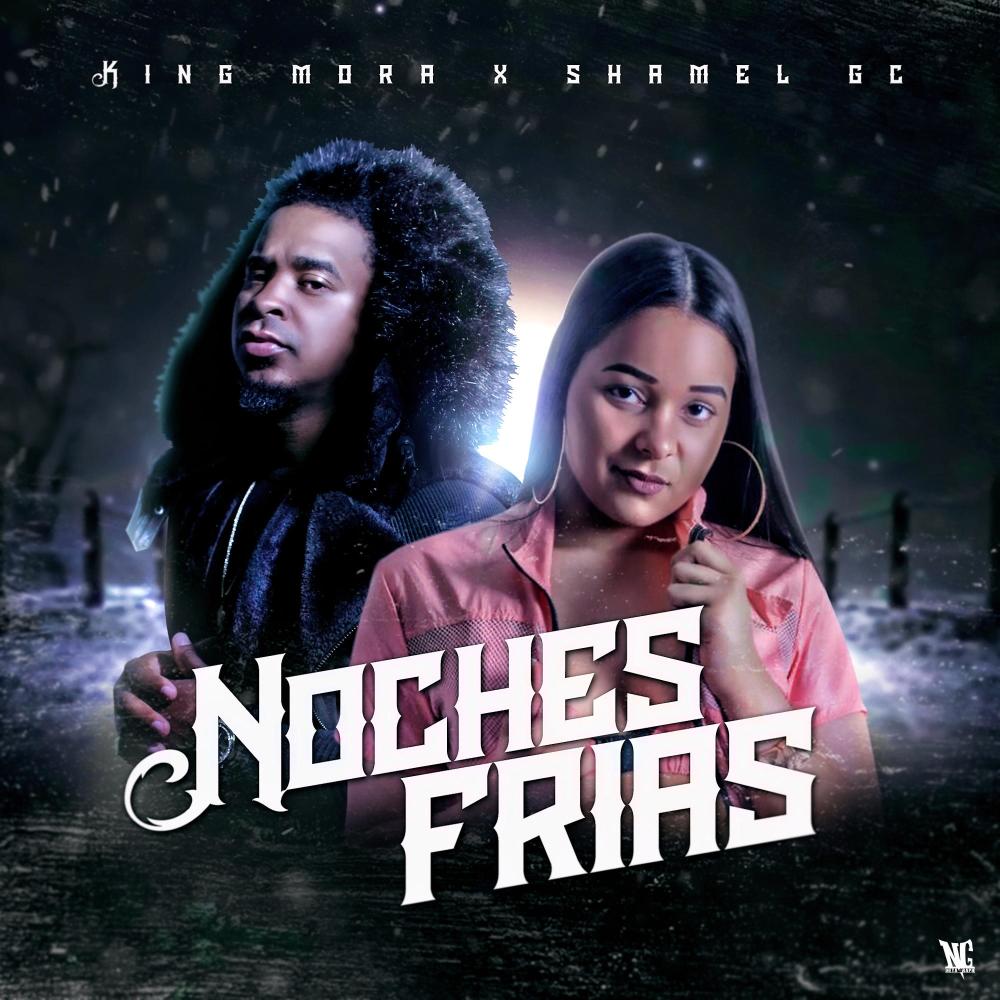 Noches Frias (feat. Shamel Gc)