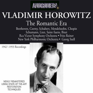Vladimir Horowitz the Romantic Era
