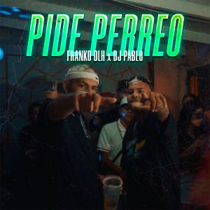 Dj Pablo的專輯Pide Perreo (feat. DJ PABLO)