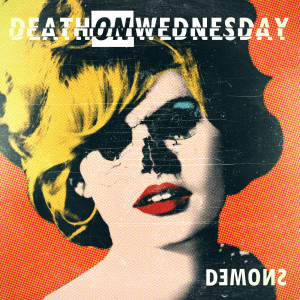 收聽Death On Wednesday的Demons歌詞歌曲
